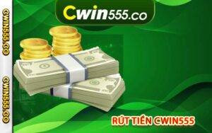 rút tiền cwin555